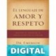 El lenguaje de amor y respeto Emerson Eggerichs & Dr. Emerson Eggerichs
