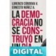La democracia no se construyó en un día Lorenzo Córdova y Ernesto Núñez
