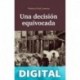 Una decisión equivocada Verónica Ortíz Lawrenz