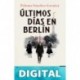 Últimos días en Berlín Paloma Sánchez-Garnica
