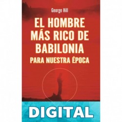 El hombre mas rico de Babilonia: Para nuestra epoca George Hill