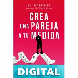 Crea una pareja a tu medida Eli Martínez