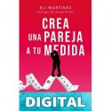 Crea una pareja a tu medida Eli Martínez