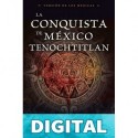 La conquista de México. Tenochtitlan Sofía Guadarrama Collado