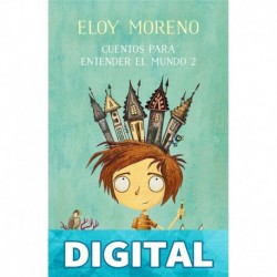 Cuentos para entender el mundo 2 Eloy Moreno