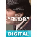 Evo: Operación Rescate: Una trama geopolítica en 365 días Alfredo Serrano Mancilla
