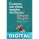 Cuerpos sin edad, mentes sin tiempo Deepak Chopra, M.D.