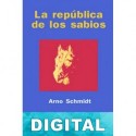 La república de los sabios Arno Schmidt