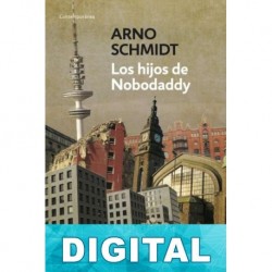 Los hijos de Nobodaddy Arno Schmidt