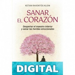 Sanar el corazón (Psicoemoción) Raventós Klein, Ketan