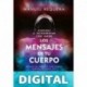 Aprende a interpretar con amor los mensajes de tu cuerpo Manuel Requena