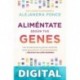 Aliméntate según tus genes Alejandra Ponce