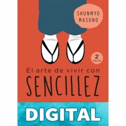 El arte de vivir con sencillez (Crecimiento personal) Masuno, Shunmyo