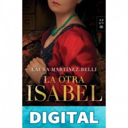 La otra Isabel (Fuera de colección) Laura Martínez-Belli