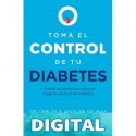 Toma el control de tu diabetes Dr. Carlos A. Aguilar Salinas