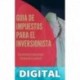 Guía de Impuestos para el Inversionista - Crowdfunding Inmobiliario Mario R. Gil