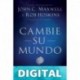 Cambie su mundo John C. Maxwell & Rob Hoskins