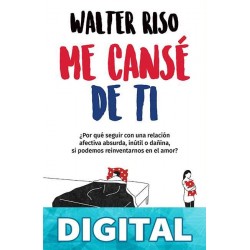 Me cansé de ti (Edición mexicana) Walter Riso