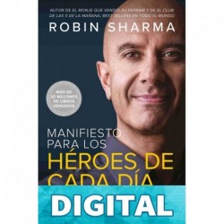 Manifiesto para los héroes de cada día Robin Sharma