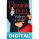 Volver a vivir Danielle Steel