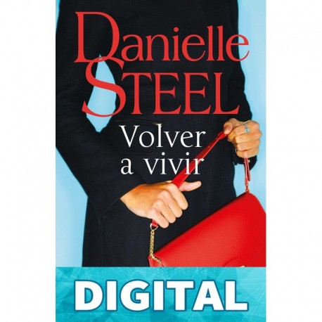 Volver a vivir Danielle Steel