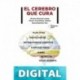 El cerebro que cura Álvaro Pascual-Leone & Álvaro Fernández Ibáñez & David Bartrés-Faz