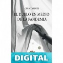 El duelo en medio de la pandemia: Una guía para elaborarlo Gina Tarditi
