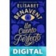 Un cuento perfecto Elísabet Benavent