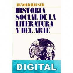 Historia social de la literatura y del arte Arnold Hauser