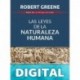Las leyes de la naturaleza humana (Biblioteca Robert Greene) Robert Greene