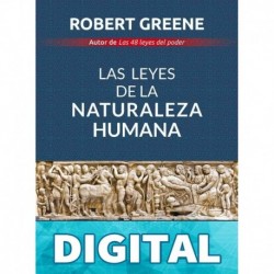 Las leyes de la naturaleza humana (Biblioteca Robert Greene) Robert Greene