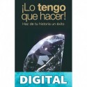¡Lo tengo que hacer!: Haz de tu historia un éxito Conchita Vargas Lugo