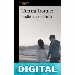 Nadie nos vio partir Tamara Trottner