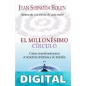 EL MILLONESIMO CIRCULO Jean Shinoda Bolen