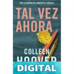 Tal vez ahora (Maybe Now): Serie Tal vez, 3 Colleen Hoover