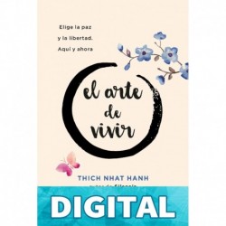 El Arte de Vivir (Crecimiento personal) Thich Nhat Hanh