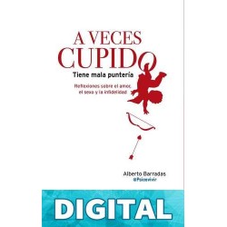 A veces Cupido tiene mala puntería: Version EBook Barradas, Alberto