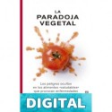 La paradoja vegetal Los peligros ocultos en los alimentos saludables que provocan enfermedades y ganancia de peso (Plus Vitae) Gundry Dr Steven R