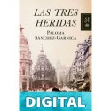 Las tres heridas Paloma Sánchez-Garnica