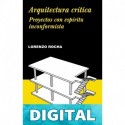 Arquitectura crítica: Proyectos con espíritu inconformista (Noema) Lorenzo Rocha