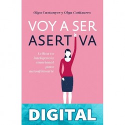 Voy a ser asertiva Olga Castanyer Mayer-Spiess & Olga Cañizares Gil