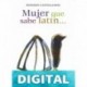 Mujer que sabe latín… Rosario Castellanos