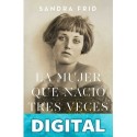 La mujer que nació tres veces (Fuera de colección) Sandra Frid