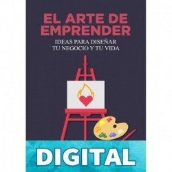 El Arte de Emprender: Ideas para diseñar tu negocio y tu vida Marcos Vázquez