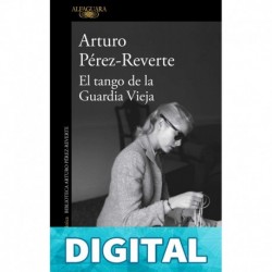 El tango de la Guardia Vieja Arturo Pérez-Reverte