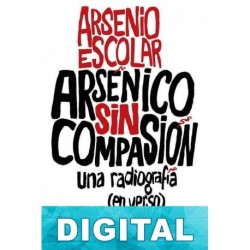 Arsénico sin compasión Arsenio Escolar