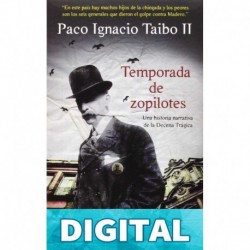 Temporada de zopilotes (Fuera de colección) Paco Ignacio Taibo II