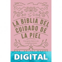 La biblia del cuidado de la piel Dra Anjali Mahto