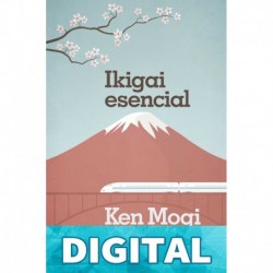 Ikigai esencial Ken Mogi