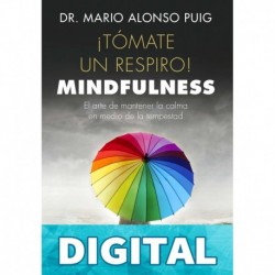 ¡Tómate un respiro! Mario Alonso Puig